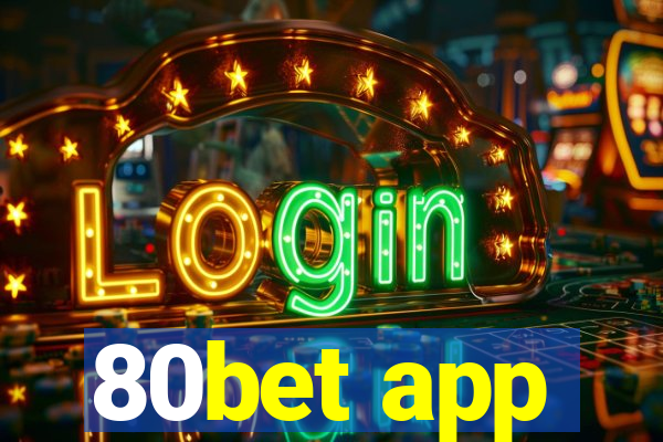 80bet app
